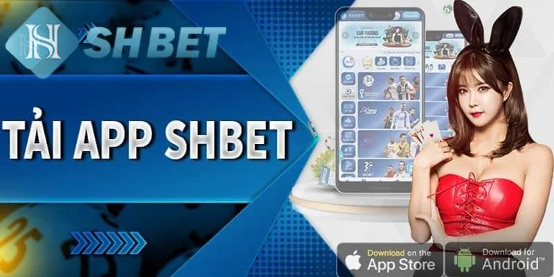 Hướng dẫn tải app cá cược SHBET cho tân thủ