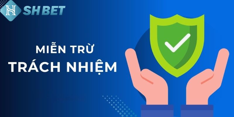 Các quy định về miễn trừ trách nhiệm anh em cần nắm